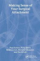 Making Sense of Your Surgical Attachment: A Hands-On Guide