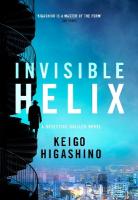 Invisible Helix: A new Detective Galileo from the author of the bestselling The Devotion of  Suspect X