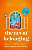 Art of Belonging: The heartwarming new novel from the author of EVERYTHING IS BEAUTIFUL