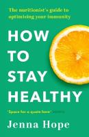 How to Stay Healthy: The nutritionist's guide to optimising your immunity