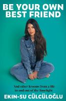 Be Your Own Best Friend: And other lessons from a life in and out of the limelight
