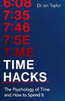 Time Hacks: The psychology of time and how to spend it