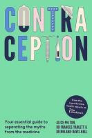 Contraception: From the experts at The Lowdown: Your essential guide to separating the  myths from the medicine