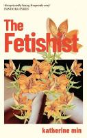 Fetishist: a darkly comic tale of rage and revenge  Exceptionally funny, frequently  sexy Pandora Sykes