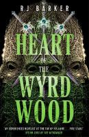 Heart of the Wyrdwood: The Forsaken Trilogy, Book 3