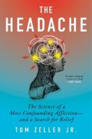 Headache: The Science of a Most Confounding Afflictionand a Search for Relief