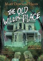 Old Willis Place Graphic Novel: A Ghost Story