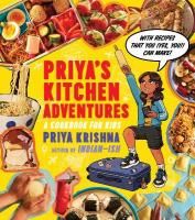 Priyas Kitchen Adventures: A Cookbook for Kids