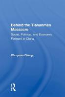 Behind the Tiananmen Massacre: Social, Political, and Economic Ferment in China
