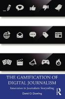 Gamification of Digital Journalism: Innovation in Journalistic Storytelling