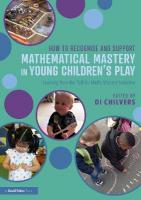 How to Recognise and Support Mathematical Mastery in Young Childrens Play: Learning from the 'Talk for Maths Mastery' Initiative