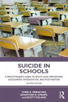 Suicide in Schools: A Practitioner's Guide to Multi-level Prevention, Assessment, Intervention,  and Postvention 2nd edition