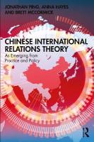 Chinese International Relations Theory: As Emerging from Practice and Policy