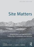 Site Matters: Strategies for Uncertainty Through Planning and Design 2nd edition