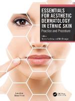 Essentials for Aesthetic Dermatology in Ethnic Skin: Practice and Procedure