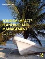 Tourism Impacts, Planning and Management 4th edition