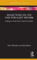 Reflections on the Case for Audit Reform: Seeking to Avoid Future Financial Scandals