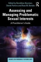 Assessing and Managing Problematic Sexual Interests: A Practitioner's Guide