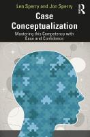 Case Conceptualization: Mastering This Competency with Ease and Confidence 2nd edition