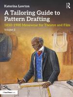 Tailoring Guide to Pattern Drafting: 1850-1900 Menswear for Theatre and Film, Volume 2