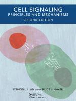 Cell Signaling, 2nd edition: Principles and Mechanisms 2nd edition