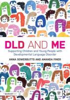 DLD and Me: Supporting Children and Young People with Developmental Language  Disorder: Supporting Children and Young People with Developmental Language Disorder