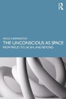 Unconscious as Space: From Freud to Lacan, and Beyond