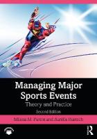 Managing Major Sports Events: Theory and Practice 2nd edition