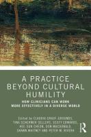 Practice Beyond Cultural Humility: How Clinicians Can Work More Effectively in a Diverse World