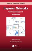 Bayesian Networks: With Examples in R 2nd edition
