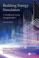 Building Energy Simulation: A Workbook Using DesignBuilder 2nd edition