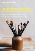 Creativity Workbook for Coaches and Creatives: 50plus Inspiring Exercises from Creativity Coaches Worldwide