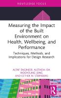 Measuring the Impact of the Built Environment on Health, Wellbeing, and  Performance: Techniques, Methods, and Implications for Design Research