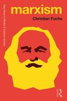 Marxism: Karl Marxs Fifteen Key Concepts for Cultural and Communication Studies