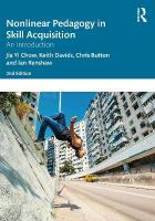 Nonlinear Pedagogy in Skill Acquisition: An Introduction 2nd edition