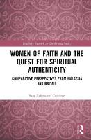 Women of Faith and the Quest for Spiritual Authenticity: Comparative Perspectives from Malaysia and Britain