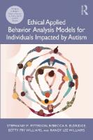 Ethical Applied Behavior Analysis Models for Individuals Impacted by Autism 2nd edition