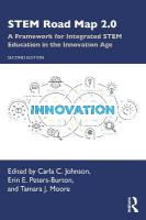 STEM Road Map 2.0: A Framework for Integrated STEM Education in the Innovation Age 2nd edition