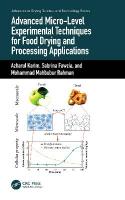 Advanced Micro-Level Experimental Techniques for Food Drying and Processing  Applications