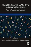 Teaching and Learning Arabic Grammar: Theory, Practice, and Research