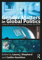 Gender Matters in Global Politics: A Feminist Introduction to International Relations 3rd edition