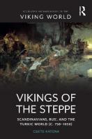 Vikings of the Steppe: Scandinavians, Rus, and the Turkic World (c. 7501050)