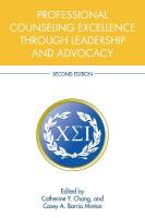 Professional Counseling Excellence through Leadership and Advocacy 2nd edition