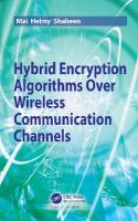 Hybrid Encryption Algorithms over Wireless Communication Channels