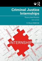 Criminal Justice Internships: Theory Into Practice 10th edition