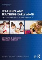 Learning and Teaching Early Math: The Learning Trajectories Approach 3rd edition