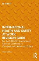 International Health and Safety at Work Revision Guide: for the NEBOSH International General Certificate in Occupational Health and  Safety 3rd edition