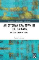 Ottoman Era Town in the Balkans: The Case Study of Kavala