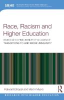 Race, Racism, and Higher Education: Ethnic Minority Students Transitions to and From University