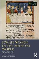 Jewish Women in the Medieval World: 5001500 CE